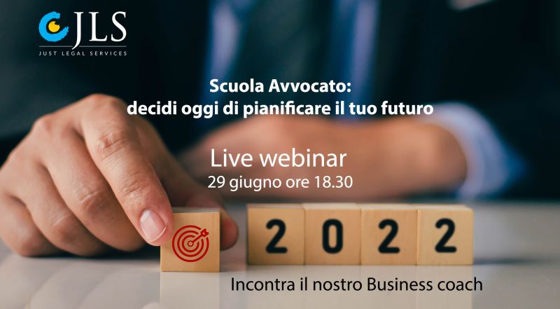 Scuola avvocato: decidi oggi di pianificare il tuo futuro. Webinar