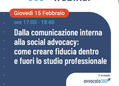 Dalla comunicazione interna alla social advocacy: creare fiducia dentro e fuori lo studio professionale