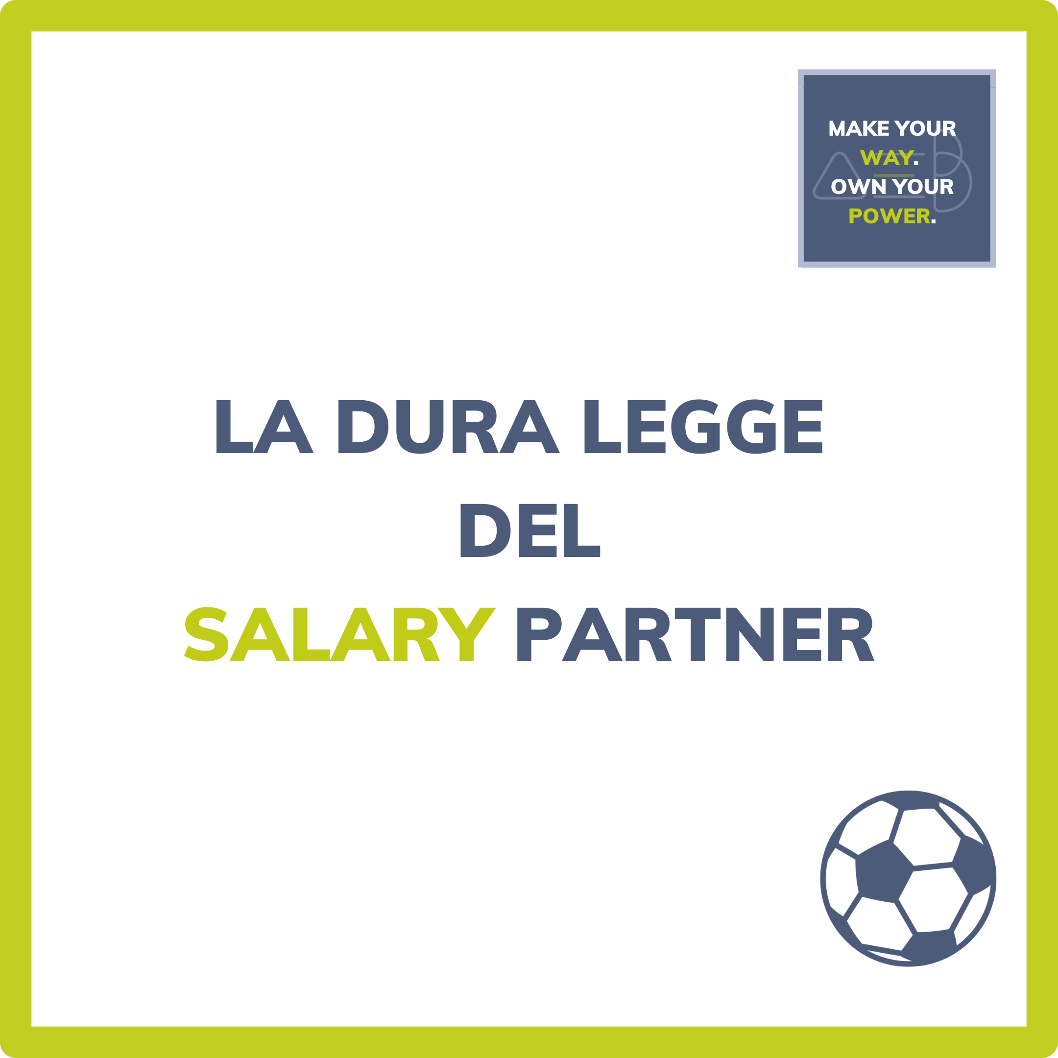 La dura legge del Salary Partner